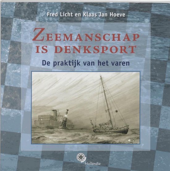Zeemanschap is denksport - Fred Licht en Klaas Jan Hoeve | boek